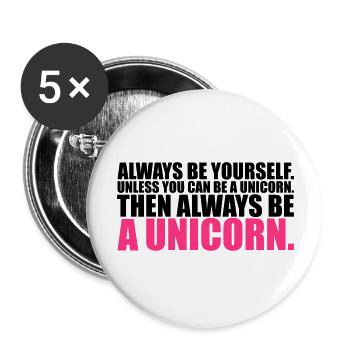 always be yourself unicorn funny - Buttons groß 56 mm (5er Pack) - Weiß - Vorne