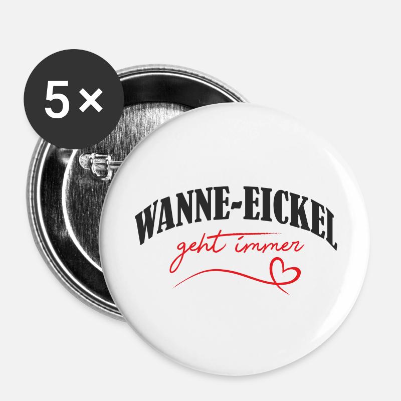 Wanne-Eickel...geht immer - Buttons groß 56 mm (5er Pack) - Weiß
