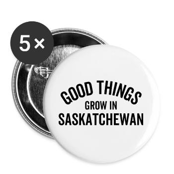 Gute Dinge wachsen in Saskatchewan - Buttons groß 56 mm (5er Pack) - Weiß - Vorne