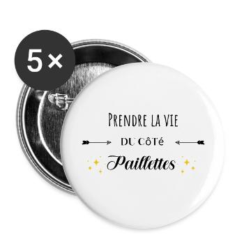 Prendre la vie du côté paillettes citation humour - Lot de 5 grands badges (56 mm) - blanc - Devant