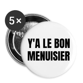y a le bon menuisier - Lot de 5 grands badges (56 mm) - blanc - Devant