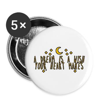 A Dream Is A Wish Your Heart Makes 6 - Buttons large 2.2''/56 mm (5-pack) - white - Front