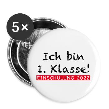Ich bin 1. Klasse! Einschulung 22 - Buttons groß 56 mm (5er Pack) - Weiß - Vorne