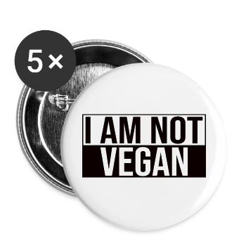 I Am Not Vegan - Buttons large 2.2''/56 mm (5-pack) - white - Front