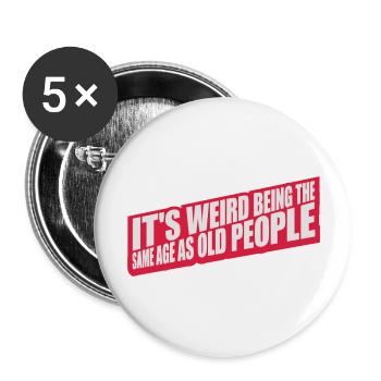 being old people age - Buttons groß 56 mm (5er Pack) - Weiß - Vorne