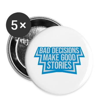 bad decisions great stories - Buttons large 2.2''/56 mm (5-pack) - white - Front