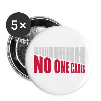 shhh no one cares - Buttons large 2.2''/56 mm (5-pack) - white - Front