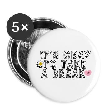 It ́s ok to take a break - Buttons large 2.2''/56 mm (5-pack) - white - Front