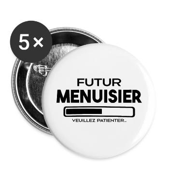 Futur Menuisier - Idée de Cadeau Menuisier - Lot de 5 grands badges (56 mm) - blanc - Devant