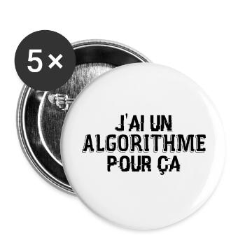 J'Ai Un Algorithme Pour Ça - Lot de 5 grands badges (56 mm) - blanc - Devant
