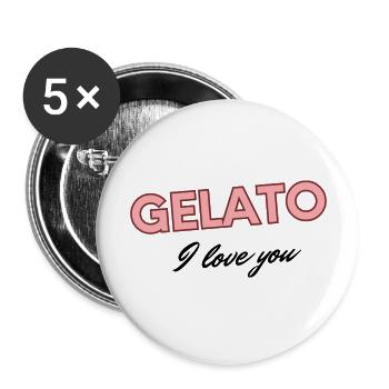 Gelato, I Love You – Sweet Italian Treat Quote - Buttons large 2.2''/56 mm (5-pack) - white - Front