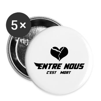 Entre nous c'est mort - Lot de 5 grands badges (56 mm) - blanc - Devant