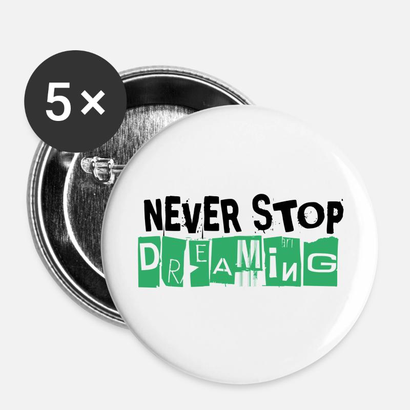 Never Stop Dreaming - Buttons large 2.2''/56 mm (5-pack) - white