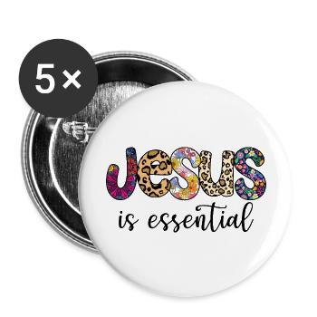 Jesus ist essenziell - Buttons groß 56 mm (5er Pack) - Weiß - Vorne