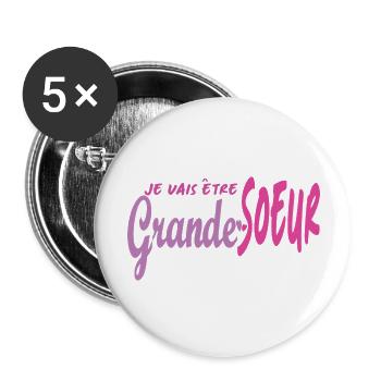 Je vais être Grande Sœur – Annonce de Grossesse - Lot de 5 grands badges (56 mm) - blanc - Devant
