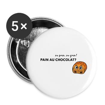 No pain, no gain. Pain au chocolat. - Buttons groß 56 mm (5er Pack) - Weiß - Vorne