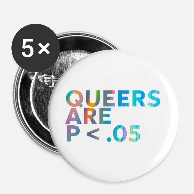 Queers are p < .05 - Buttons large 2.2''/56 mm (5-pack) - white