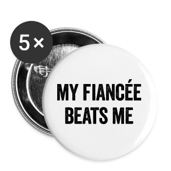 Ma fiancée me baise drôle sarcastique m - Lot de 5 grands badges (56 mm) - blanc - Devant