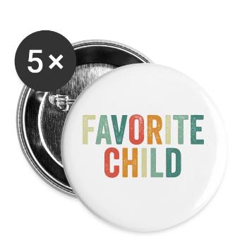 Favorite Kid Funny I'm the Favorite Kid - Buttons large 2.2''/56 mm (5-pack) - white - Front