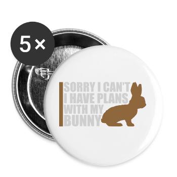 Sorry I Can't I Have Plans With My Bunny Hase Logo - Buttons groß 56 mm (5er Pack) - Weiß - Vorne