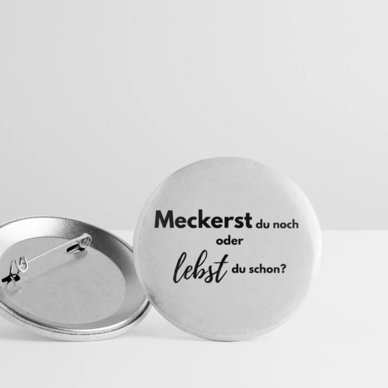 Meckerst du noch oder lebst du schon? Buttons groß 56 mm (5er Pack)