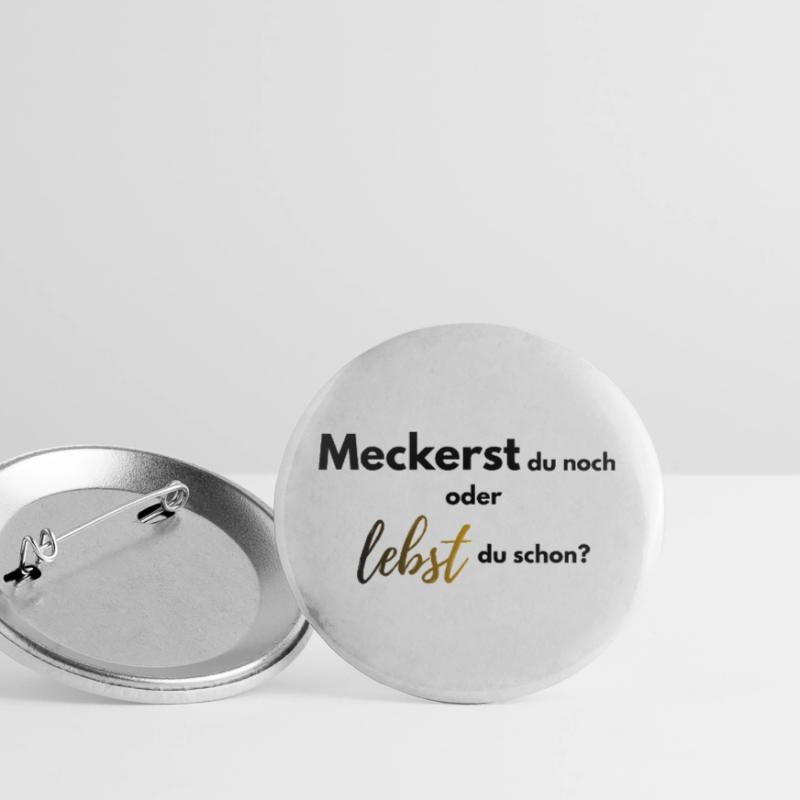Meckerst du noch oder lebst du schon farbig Buttons groß 56 mm (5er Pack)