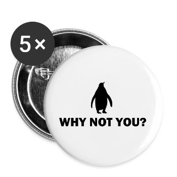 Penguin Motivation Design - Why Not You - Buttons large 2.2''/56 mm (5-pack) - white - Front