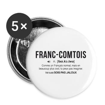 Franc Comtois N Fra Ko Twa Comme Un Francais No... - Lot de 5 grands badges (56 mm) - blanc - Devant