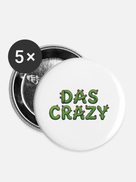 DAS CRAZY Kaktus Meme Spruch - Buttons groß 56 mm (5er Pack) - Weiß