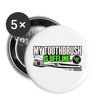 My Toothbrush Is Offline - Buttons groß 56 mm (5er Pack) - Weiß - Vorne
