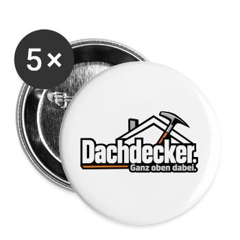 Dachdecker. Ganz oben dabei. – Lustiger Dachdecker - Buttons groß 56 mm (5er Pack) - Weiß - Vorne