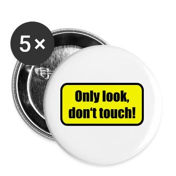 Only look dont touch | berühren | Touch - Lot de 5 grands badges (56 mm) - blanc - Devant