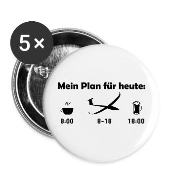 Mein Plan für heute: Segelfliegen Geschenk - Buttons groß 56 mm (5er Pack) - Weiß - Vorne