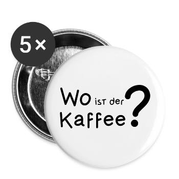 Wo ist der Kaffee ? - Buttons groß 56 mm (5er Pack) - Weiß - Vorne