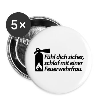 Fühl dich sicher, schlaf mit einer Feuerwehrfrau. - Buttons groß 56 mm (5er Pack) - Weiß - Vorne