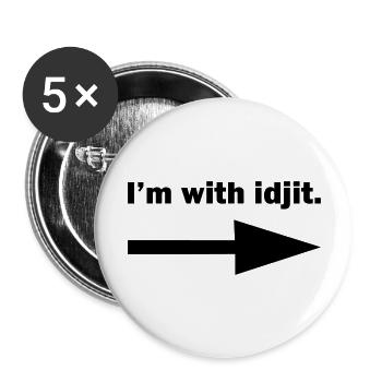 I'm with idjit - Buttons large 2.2''/56 mm (5-pack) - white - Front