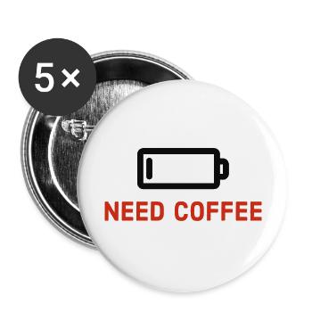 Need Coffee - Buttons groß 56 mm (5er Pack) - Weiß - Vorne