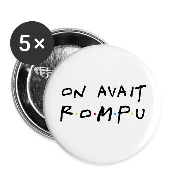 On avait rompu (noir) - Lot de 5 grands badges (56 mm) - blanc - Devant