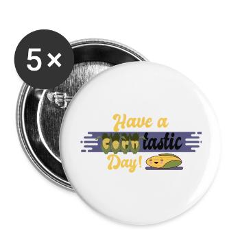 HAVE A CORNTASTIC DAY - Buttons large 2.2''/56 mm (5-pack) - white - Front