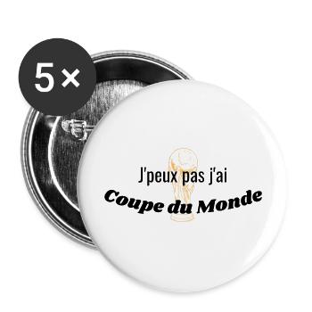 J'PEUX PAS J'AI COUPE DU MONDE - Lot de 5 grands badges (56 mm) - blanc - Devant