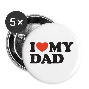I love my Dad Herz Shirt - Buttons groß 56 mm (5er Pack) - Weiß - Vorne