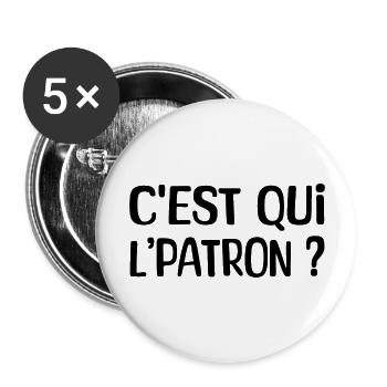 C'est qui l'patron ? - Lot de 5 grands badges (56 mm) - blanc - Devant
