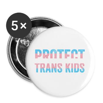 Pride Month LGBT - Protect Trans Kids - Buttons large 2.2''/56 mm (5-pack) - white - Front