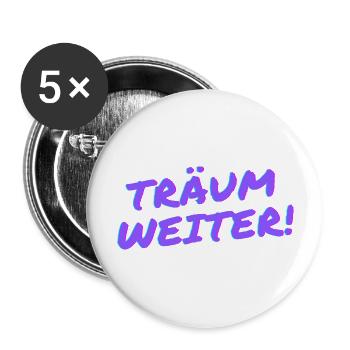Träum weiter! - Buttons groß 56 mm (5er Pack) - Weiß - Vorne