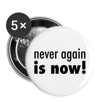 never again is now - Buttons large 2.2''/56 mm (5-pack) - white - Front