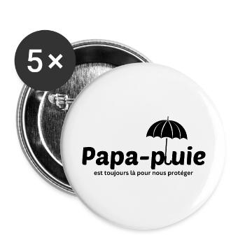 Papa-pluie est toujours là pour nous protéger - Lot de 5 grands badges (56 mm) - blanc - Devant