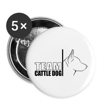 TEAM Cattle Dog Hunde Hund Hütehunde Wilsigns - Buttons groß 56 mm (5er Pack) - Weiß - Vorne