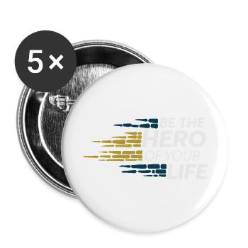 BE THE HERO OF YOUR LIFE - Buttons large 2.2''/56 mm (5-pack) - white - Front
