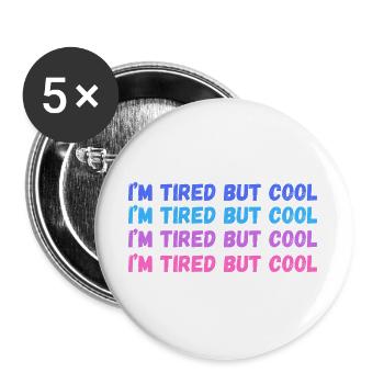 Sentimental Tired But Cool inscription - Buttons large 2.2''/56 mm (5-pack) - white - Front