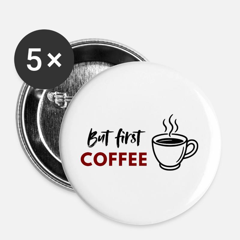 But First Coffee print - Buttons large 2.2''/56 mm (5-pack) - white